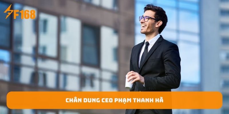 chan-dung-ceo-pham-thanh-ha